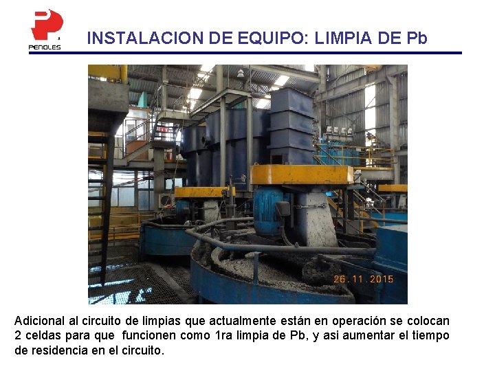 INSTALACION DE EQUIPO: LIMPIA DE Pb Adicional al circuito de limpias que actualmente están