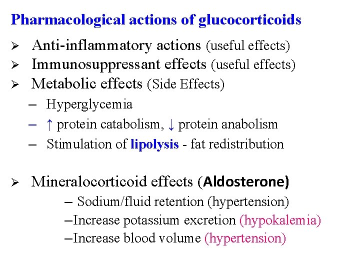 Pharmacological actions of glucocorticoids Ø Ø Ø Anti-inflammatory actions (useful effects) Immunosuppressant effects (useful