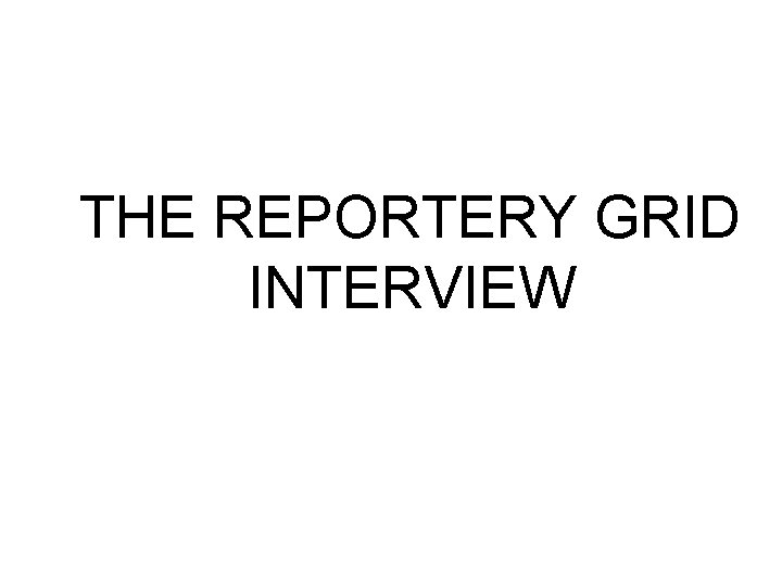 THE REPORTERY GRID INTERVIEW 