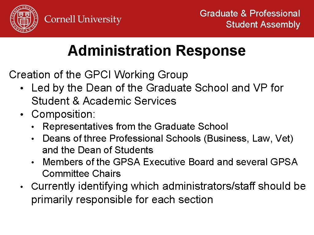 Graduate & Professional Student Assembly Administration Response Creation of the GPCI Working Group •