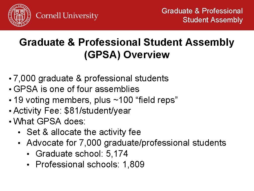 Graduate & Professional Student Assembly (GPSA) Overview • 7, 000 graduate & professional students