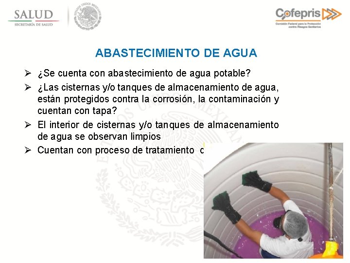 ABASTECIMIENTO DE AGUA Ø ¿Se cuenta con abastecimiento de agua potable? Ø ¿Las cisternas