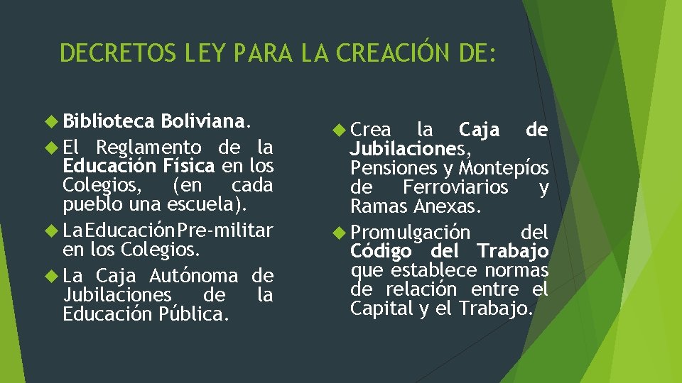 DECRETOS LEY PARA LA CREACIÓN DE: Biblioteca Boliviana. El Reglamento de la Educación Física