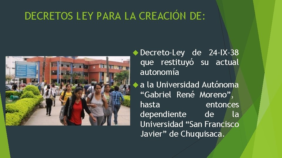 DECRETOS LEY PARA LA CREACIÓN DE: Decreto-Ley de 24 -IX-38 que restituyó su actual