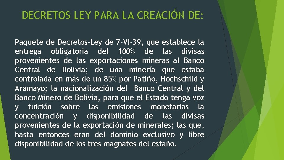 DECRETOS LEY PARA LA CREACIÓN DE: Paquete de Decretos-Ley de 7 -VI-39, que establece