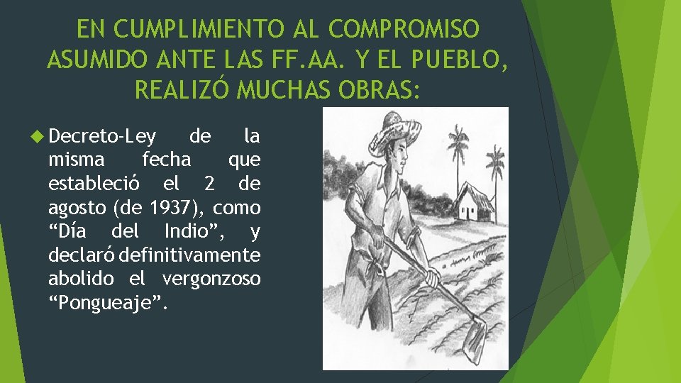 EN CUMPLIMIENTO AL COMPROMISO ASUMIDO ANTE LAS FF. AA. Y EL PUEBLO, REALIZÓ MUCHAS
