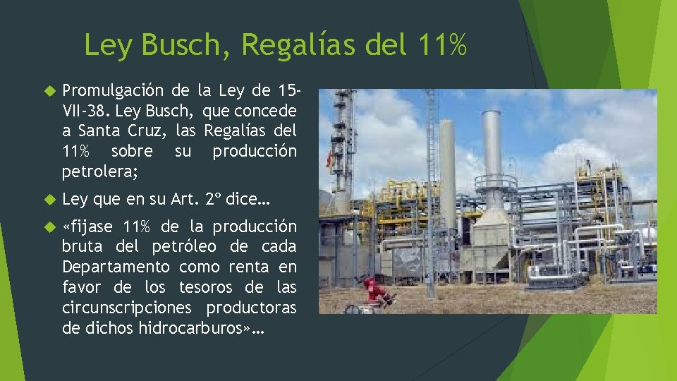 Ley Busch, Regalías del 11% Promulgación de la Ley de 15 VII-38. Ley Busch,