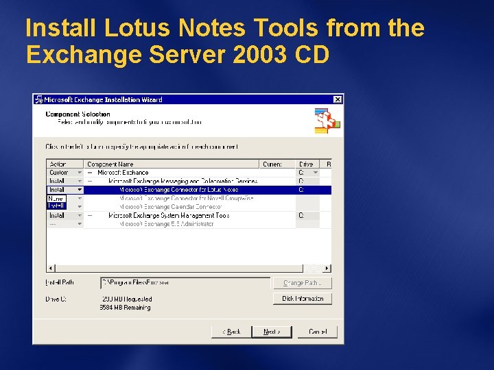 Install Lotus Notes Tools from the Exchange Server 2003 CD 