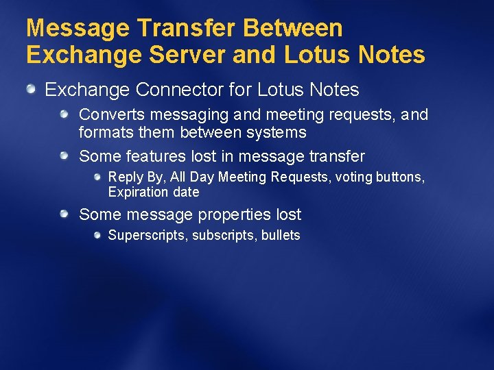 Message Transfer Between Exchange Server and Lotus Notes Exchange Connector for Lotus Notes Converts