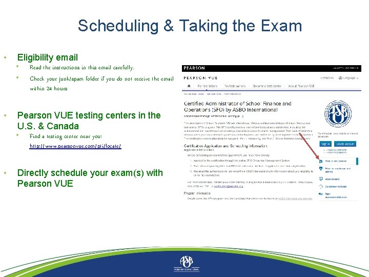 Scheduling & Taking the Exam • • Eligibility email • • Pearson VUE testing