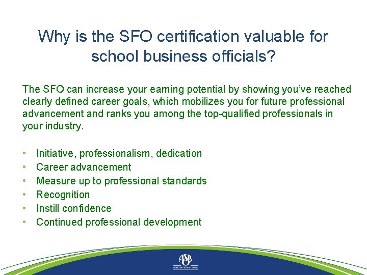 Why is the SFO certification valuable for school business officials? The SFO can increase