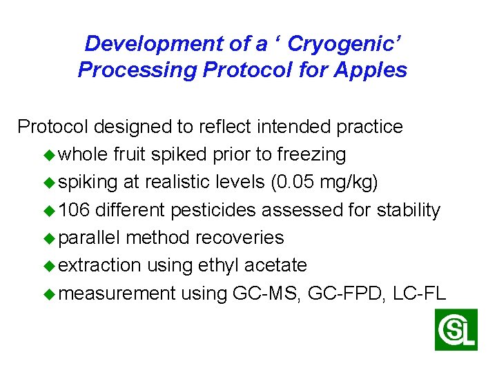Development of a ‘ Cryogenic’ Processing Protocol for Apples Protocol designed to reflect intended
