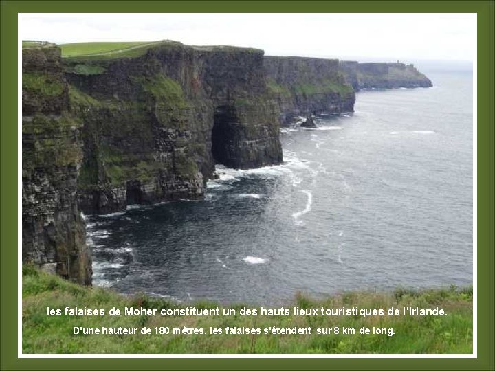 les falaises de Moher constituent un des hauts lieux touristiques de l'Irlande. D'une hauteur