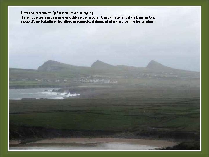 Les trois sœurs (péninsule de dingle). Il s'agit de trois pics à une encablure