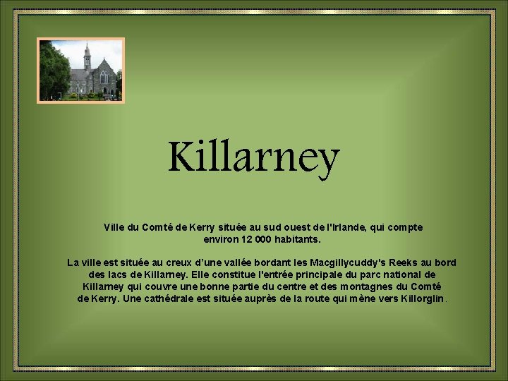 Killarney Ville du Comté de Kerry située au sud ouest de l'Irlande, qui compte