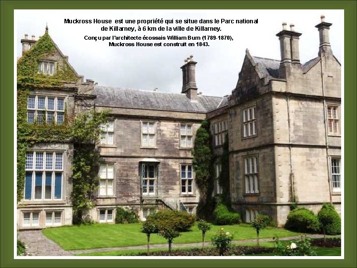 Muckross House est une propriété qui se situe dans le Parc national de Killarney,