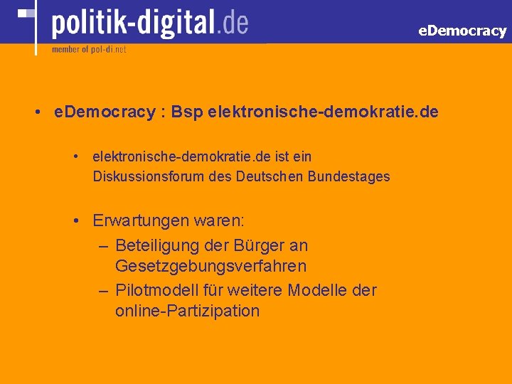 e. Democracy • e. Democracy : Bsp elektronische-demokratie. de • elektronische-demokratie. de ist ein