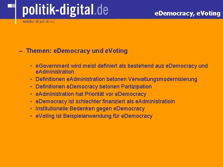 e. Democracy, e. Voting – Themen: e. Democracy und e. Voting • e. Government