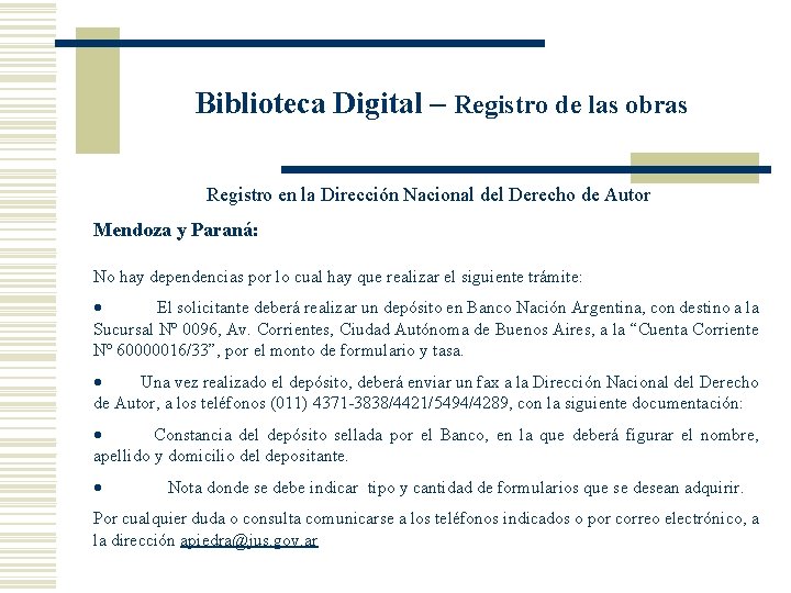 Biblioteca Digital – Registro de las obras Registro en la Dirección Nacional del Derecho