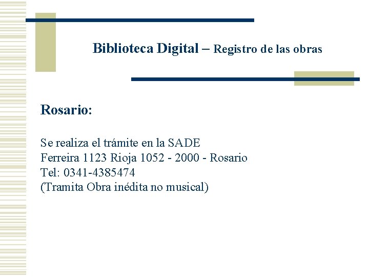 Biblioteca Digital – Registro de las obras Rosario: Se realiza el trámite en la