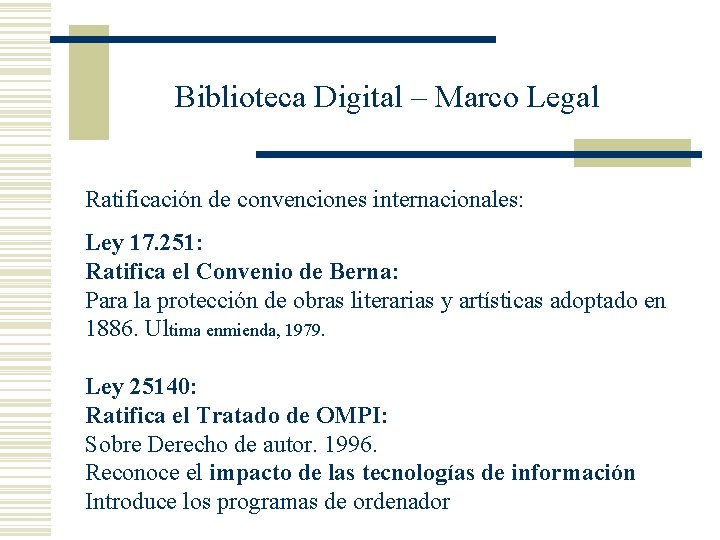 Biblioteca Digital – Marco Legal Ratificación de convenciones internacionales: Ley 17. 251: Ratifica el