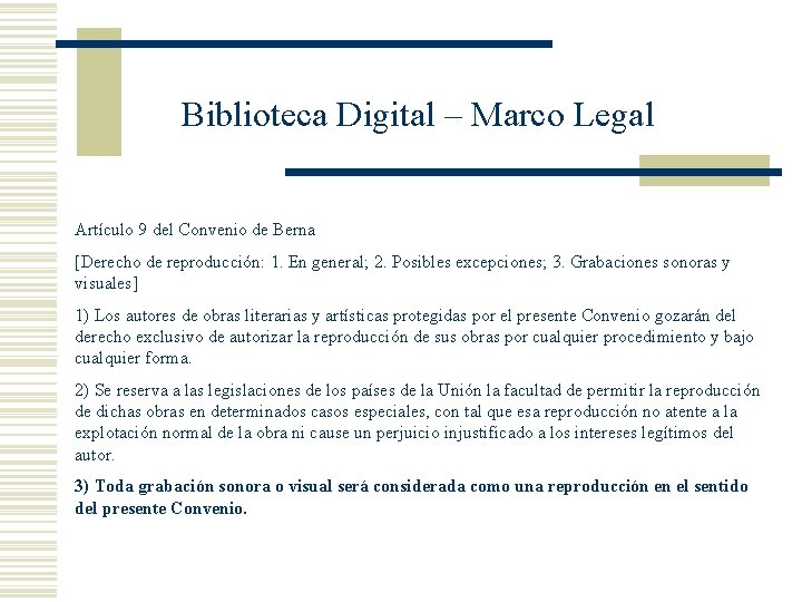 Biblioteca Digital – Marco Legal Artículo 9 del Convenio de Berna [Derecho de reproducción: