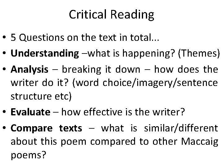 Critical Reading • 5 Questions on the text in total. . . • Understanding