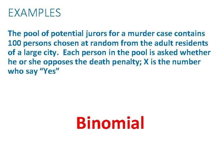 EXAMPLES The pool of potential jurors for a murder case contains 100 persons chosen