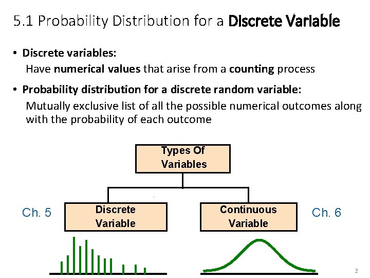 5. 1 Probability Distribution for a Discrete Variable • Discrete variables: Have numerical values