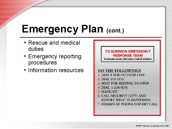 Emergency Plan (cont. ) • Rescue and medical duties • Emergency reporting procedures •