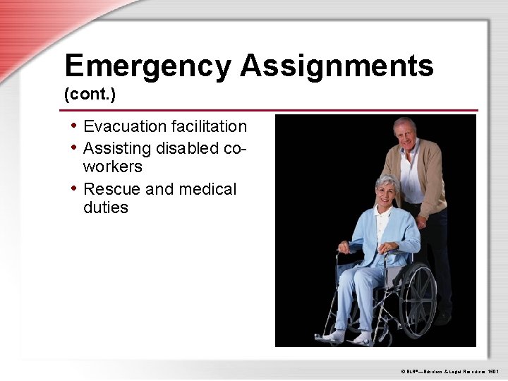Emergency Assignments (cont. ) • Evacuation facilitation • Assisting disabled coworkers • Rescue and