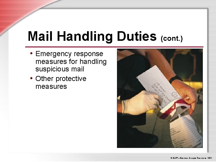 Mail Handling Duties (cont. ) • Emergency response measures for handling suspicious mail •