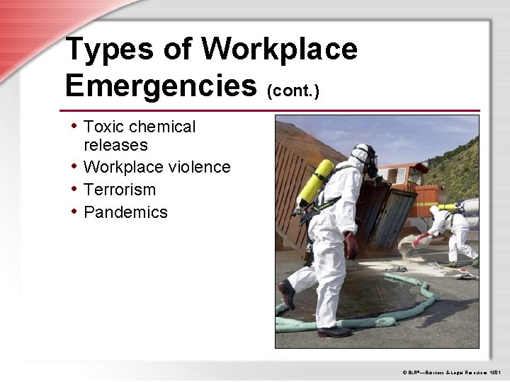 Types of Workplace Emergencies (cont. ) • Toxic chemical releases • Workplace violence •