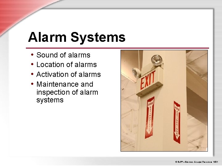 Alarm Systems • Sound of alarms • Location of alarms • Activation of alarms