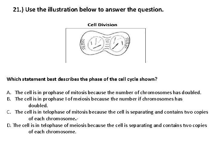 21. ) Use the illustration below to answer the question. Which statement best describes