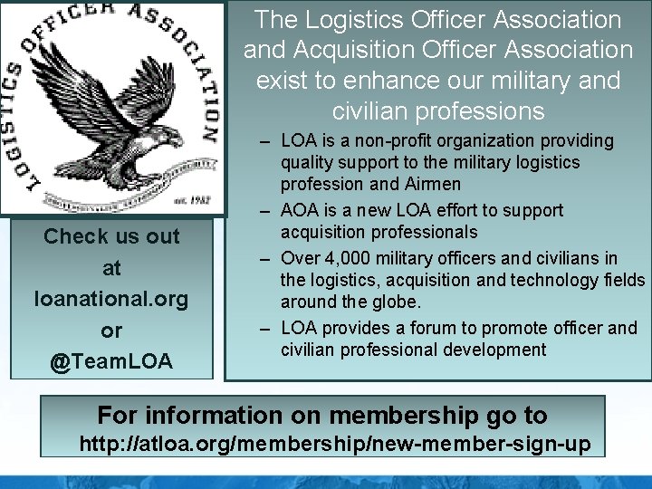 The Logistics Officer Association and Acquisition Officer Association exist to enhance our military and