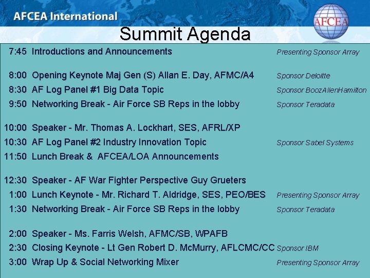 Summit Agenda 7: 45 Introductions and Announcements Presenting Sponsor Array 8: 00 Opening Keynote