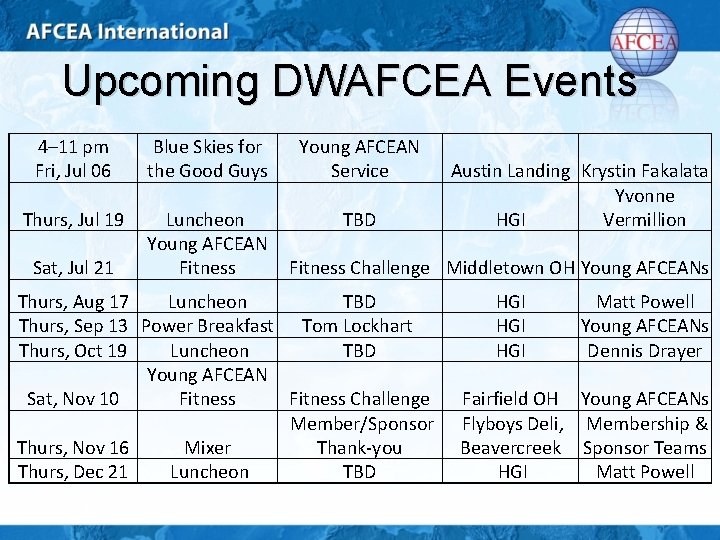 Upcoming DWAFCEA Events 4– 11 pm Fri, Jul 06 Thurs, Jul 19 Sat, Jul