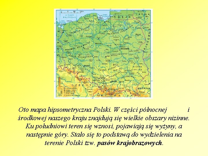 Oto mapa hipsometryczna Polski. W części północnej i środkowej naszego kraju znajdują się wielkie