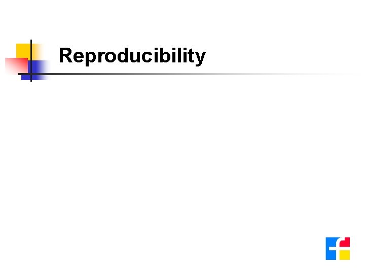 Reproducibility 
