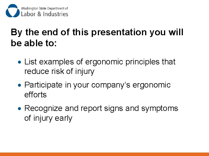 By the end of this presentation you will be able to: · List examples