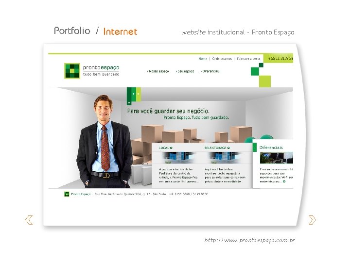 website institucional – Pronto Espaço http: //www. prontoespaço. com. br 