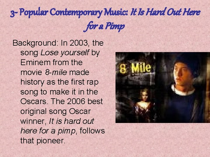 3 - Popular Contemporary Music: It Is Hard Out Here for a Pimp Background: