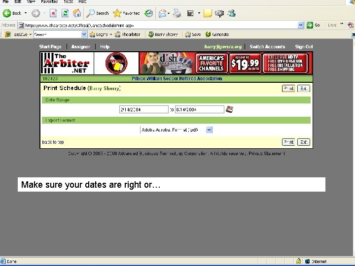 Make sure your dates are right or… 