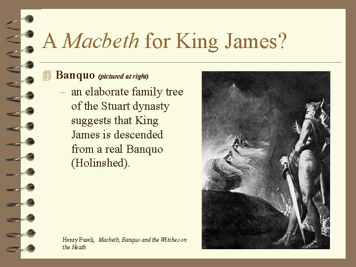 A Macbeth for King James? 4 Banquo (pictured at right) – an elaborate family