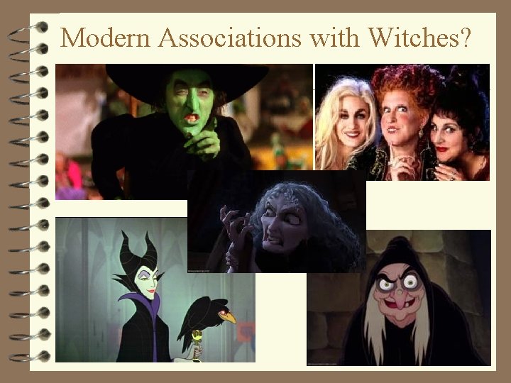 Modern Associations with Witches? 