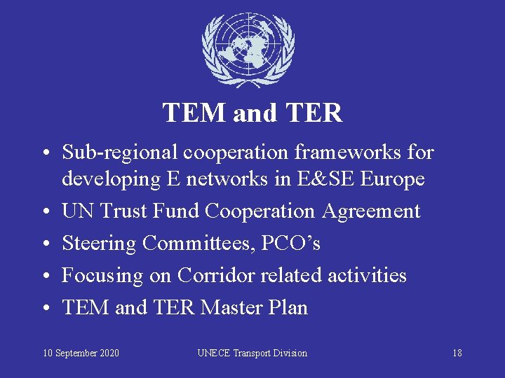 TEM and TER • Sub-regional cooperation frameworks for developing E networks in E&SE Europe