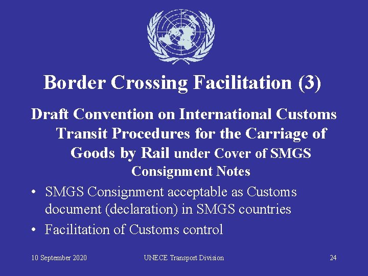 Border Crossing Facilitation (3) Draft Convention on International Customs Transit Procedures for the Carriage
