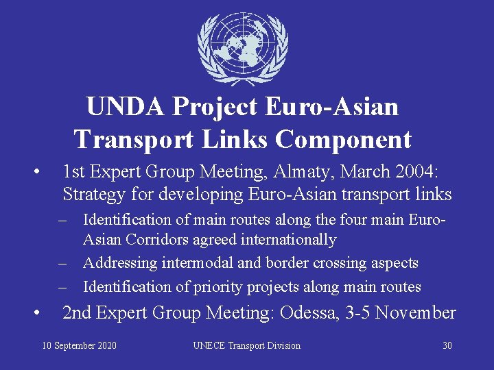 UNDA Project Euro-Asian Transport Links Component • 1 st Expert Group Meeting, Almaty, March