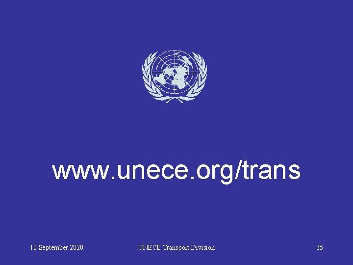 www. unece. org/trans 10 September 2020 UNECE Transport Division 35 